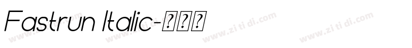 Fastrun Italic字体转换 Fastrun Italic字体转换